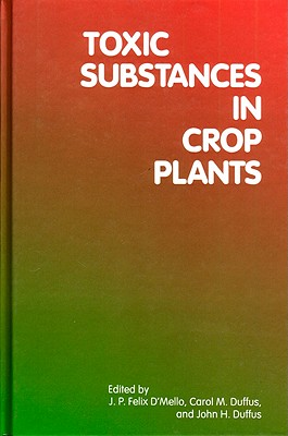 toxic substances,toxic 【预订】toxic substances in crop plants
