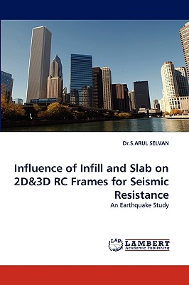 Influence of Infill and Slab on