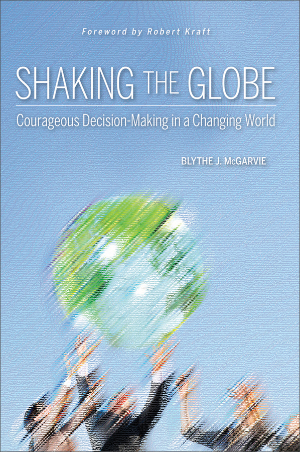 shaking the globe: courageous decision-making in a changing