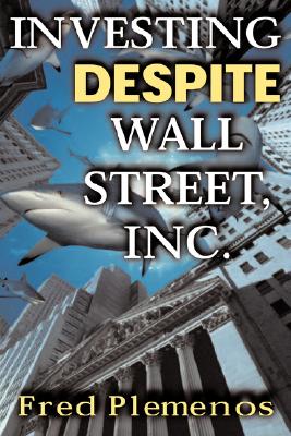 Investing Despite Wall Street,