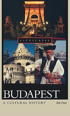 Budapest: A Cultural History