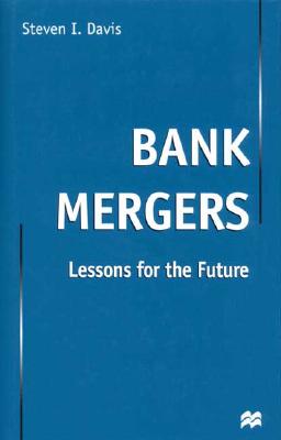 Bank Mergers: Lessons for th