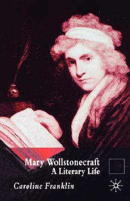 Mary Wollstonecraft: A Literary