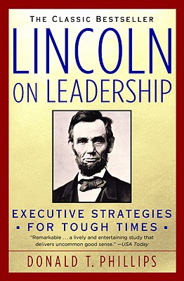 Lincoln on Leadership: Executiv
