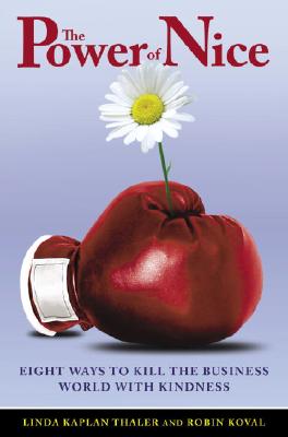 The Power of Nice: How to Conquer the