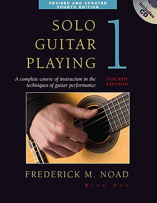 Solo Guitar Playing, Book 1: A Complete