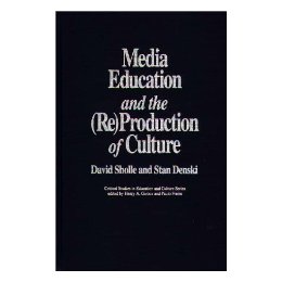 Media Education and the (Re)Production