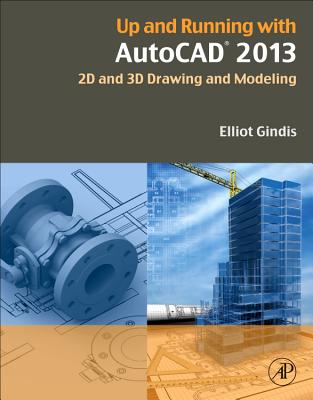 Up and Running with AutoCAD 2013: 2D and