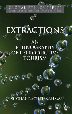 Extractions: An Ethnography of