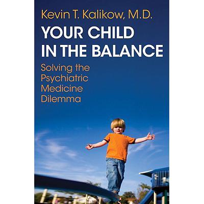 预订 Your Child in the Balance: Solving the Psych...