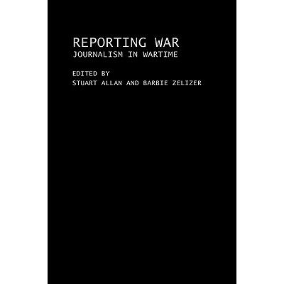 预订 Reporting War : Journalism in Wartime