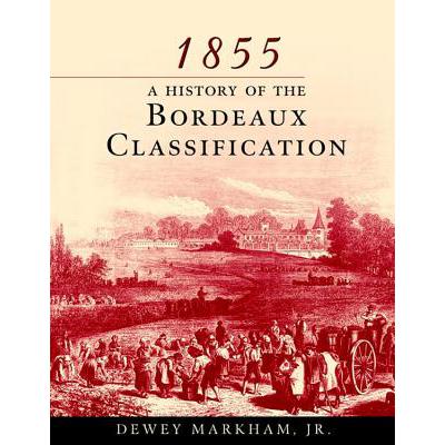 预订 1855: A History of the Bordeaux Classification