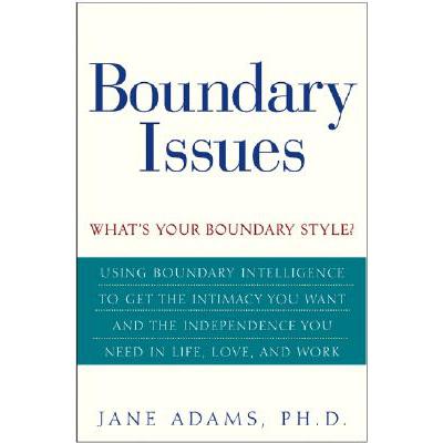 预订 Boundary Issues: Using Boundary Intelligence to Get the Intimacy You Want and the Independence...