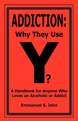 Addiction: Why They Use