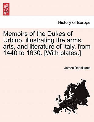 Memoirs of the Dukes of Urbino,