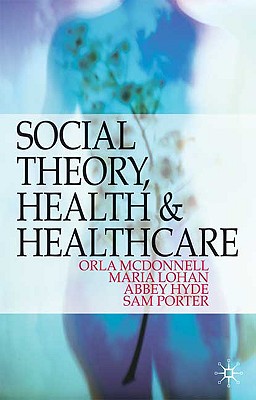 Social Theory, Health and