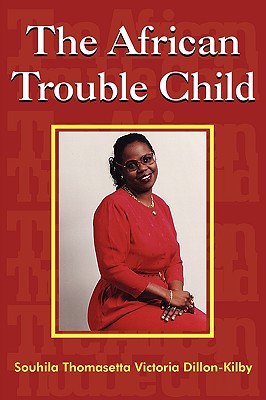 The African Trouble Child