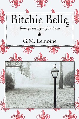 Bitchie Belles: Through the Eyes of