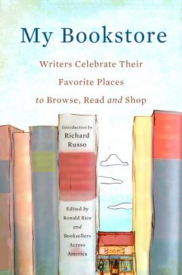 My Bookstore: Writers Celebrate Their