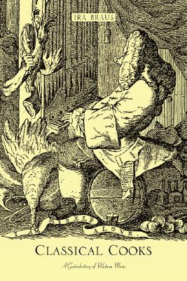 【预订】classical cooks: a gastrohistory of