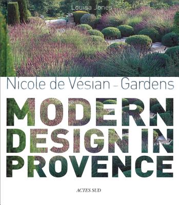 Nicole de Vesian: Gardens, Modern Design