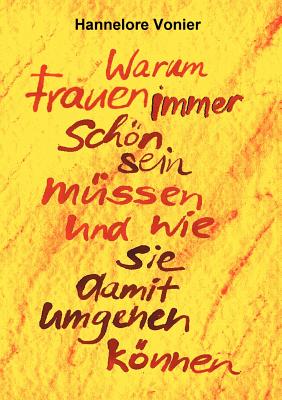 Warum Frauen Immer Sch N Sein M