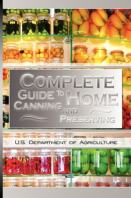 Complete Guide to Home Canning and