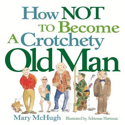 How Not to Become a Crotchety Old Man mobi格式下载