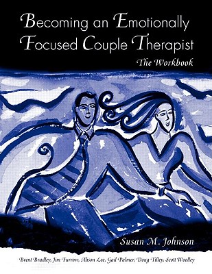 Becoming an Emotionally Focused Couple