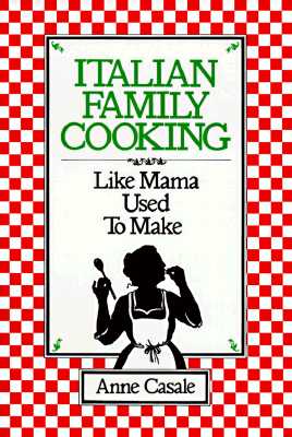 Italian Family Cooking: Like Mamma Used