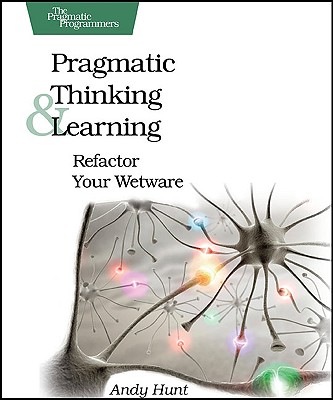 Pragmatic Thinking and Learning: