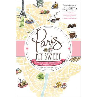 预订 Paris, My Sweet: A Year in the City of Light...