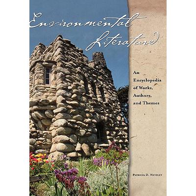 预订 Environmental Literature: An Encyclopedia of Works, Authors, and Themes