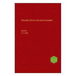 Organic Reaction Mechanisms 2006