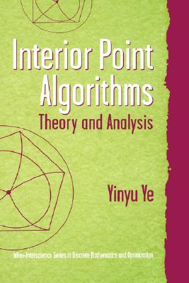 预订 Interior Point Algorithms: Theory And Analys... [Wiley数学]