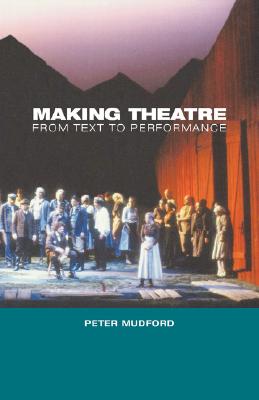 Making Theatre: From Text t