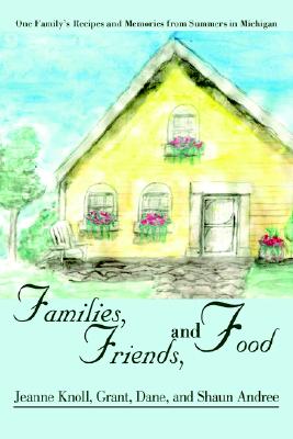 Families, Friends, and Food: One
