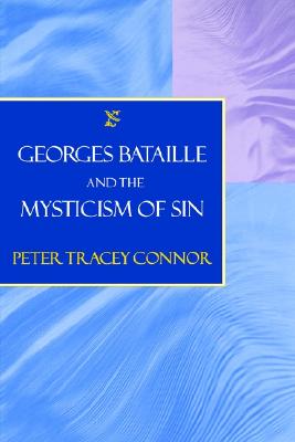 Georges Bataille and the Mysticism of
