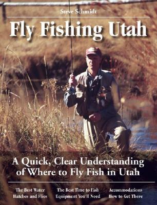 Fly Fishing Utah: A Quick, Cl