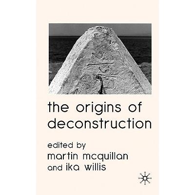 The Origins of Deconstruction