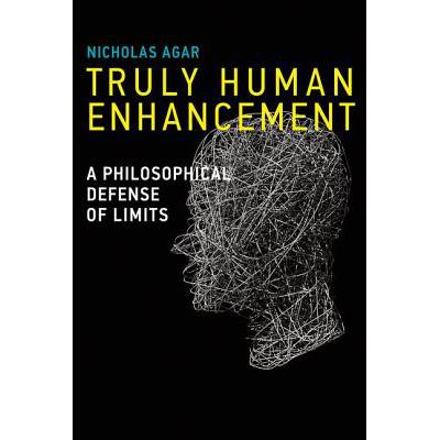 预订 Truly Human Enhancement: A Philosophical Defense of Limits
