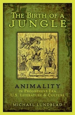 【预订】the birth of a jungle: animality in