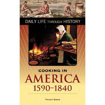 预订 Cooking in America, 1590-1840
