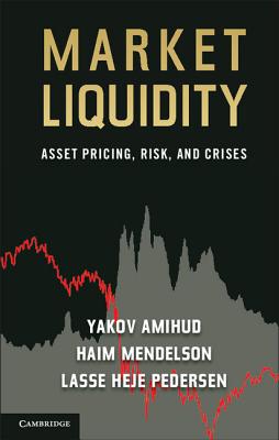 Market Liquidity: Asset Pricing, Risk,