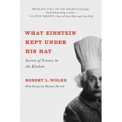 预订 What Einstein Kept Under His Hat: Secrets of Science in the Kitchen