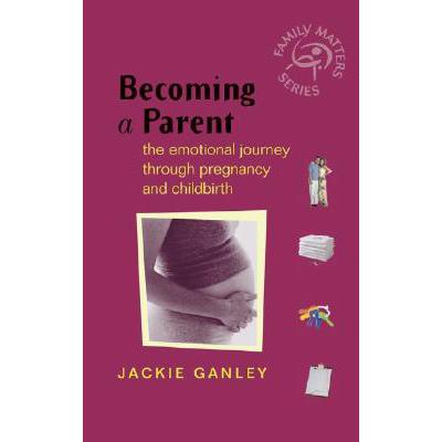 预订 Becoming A Parent - The Emotional Journey Th...