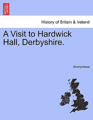 A Visit to Hardwick Hall,