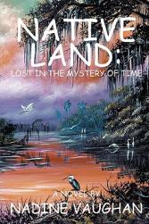 Native Land: Lost in the Mystery of