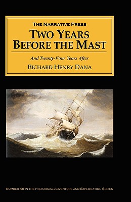 Two Years Before the Mast: And