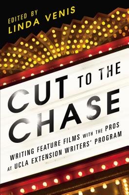 Cut to the Chase: Writing Feature Films